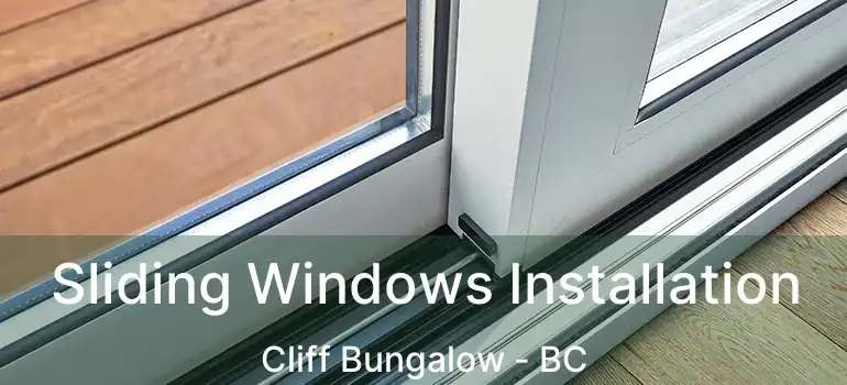  Sliding Windows Installation Cliff Bungalow - BC