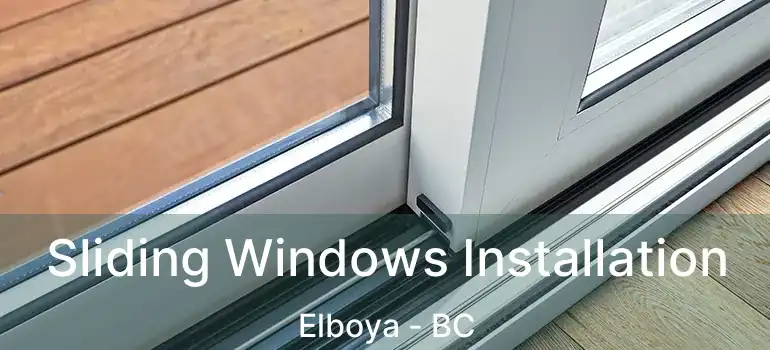  Sliding Windows Installation Elboya - BC