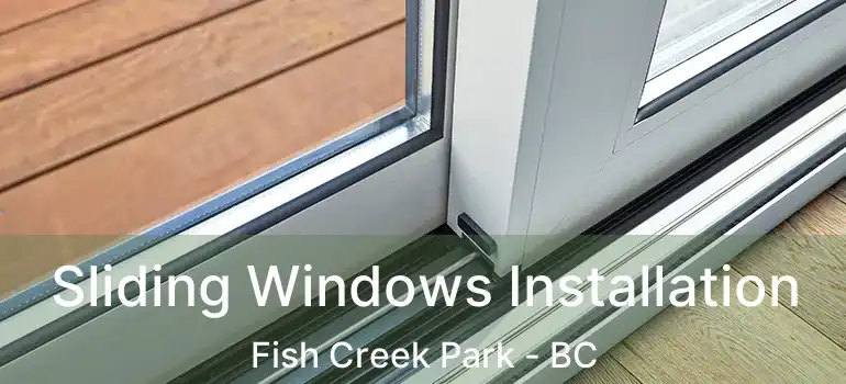  Sliding Windows Installation Fish Creek Park - BC