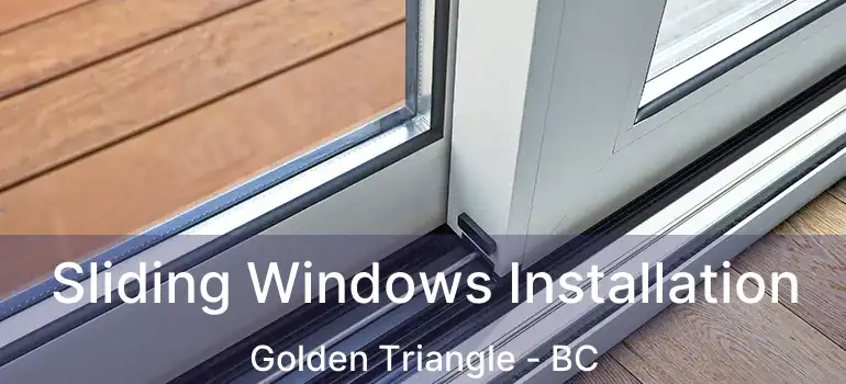  Sliding Windows Installation Golden Triangle - BC