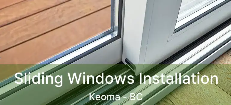  Sliding Windows Installation Keoma - BC