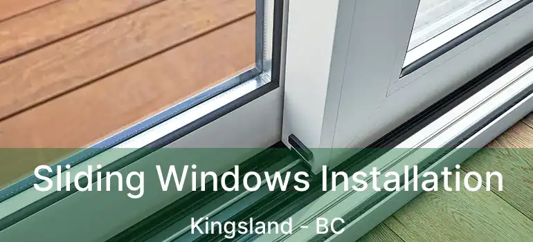  Sliding Windows Installation Kingsland - BC
