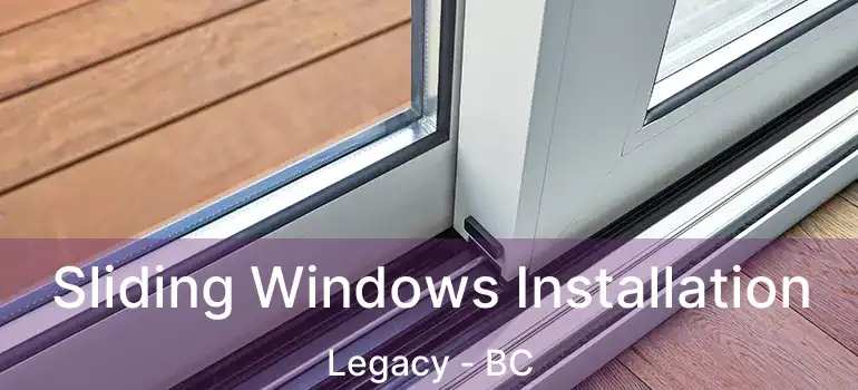  Sliding Windows Installation Legacy - BC