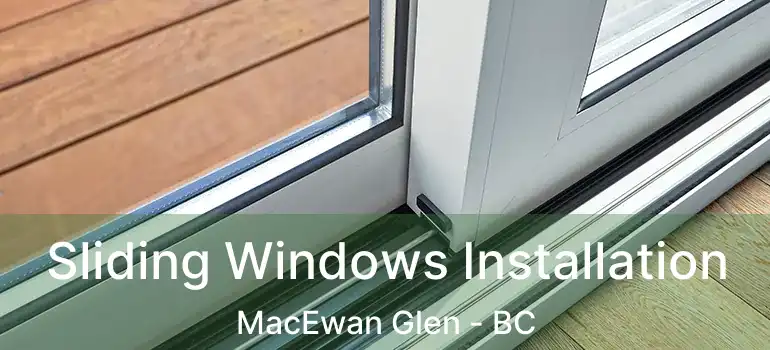  Sliding Windows Installation MacEwan Glen - BC