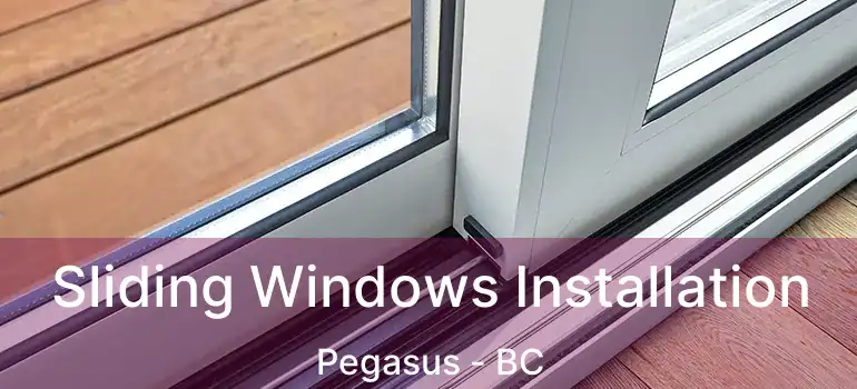  Sliding Windows Installation Pegasus - BC