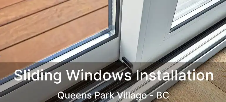  Sliding Windows Installation Queens Park Village - BC