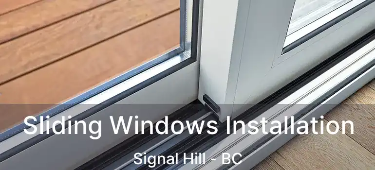  Sliding Windows Installation Signal Hill - BC