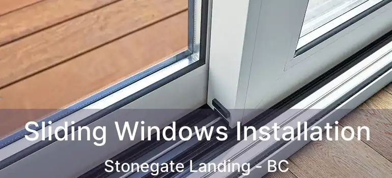  Sliding Windows Installation Stonegate Landing - BC
