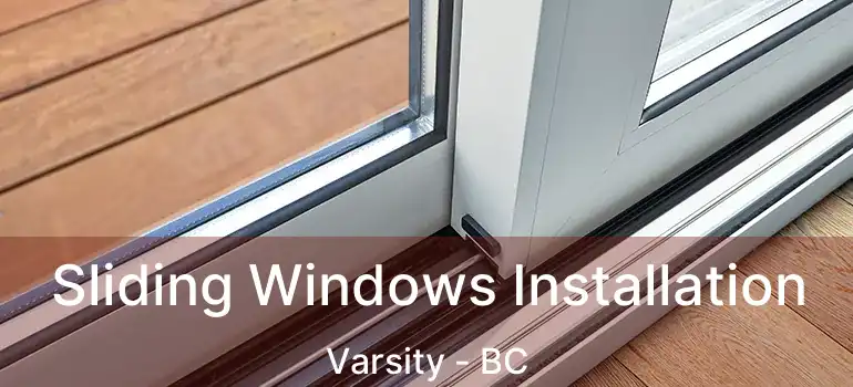 Sliding Windows Installation Varsity - BC