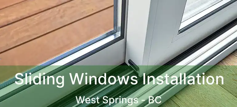  Sliding Windows Installation West Springs - BC