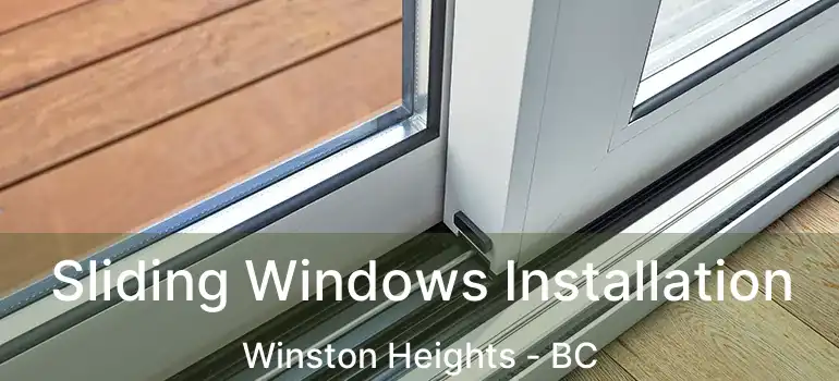 Sliding Windows Installation Winston Heights - BC
