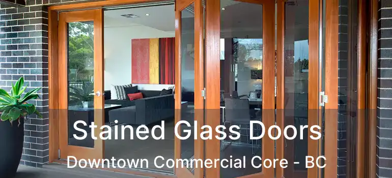  Stained Glass Doors Downtown Commercial Core - BC