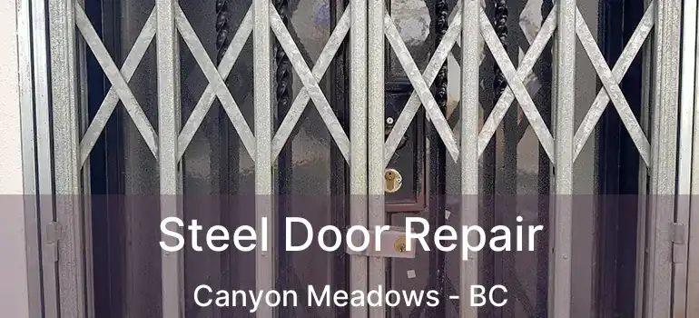  Steel Door Repair Canyon Meadows - BC