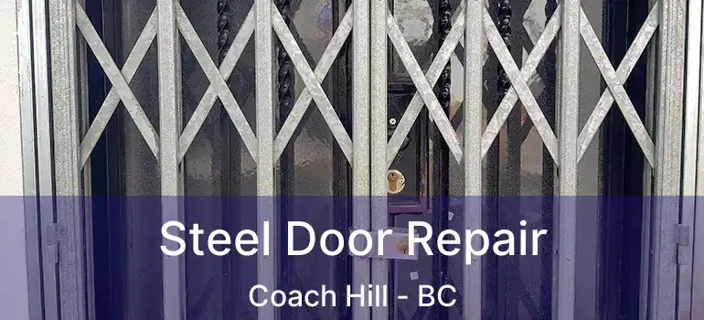  Steel Door Repair Coach Hill - BC