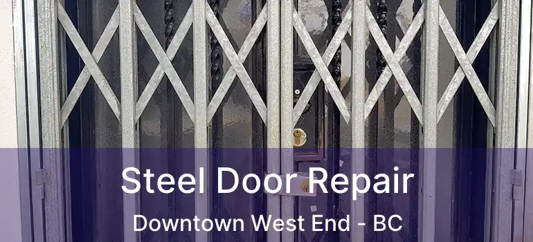  Steel Door Repair Downtown West End - BC