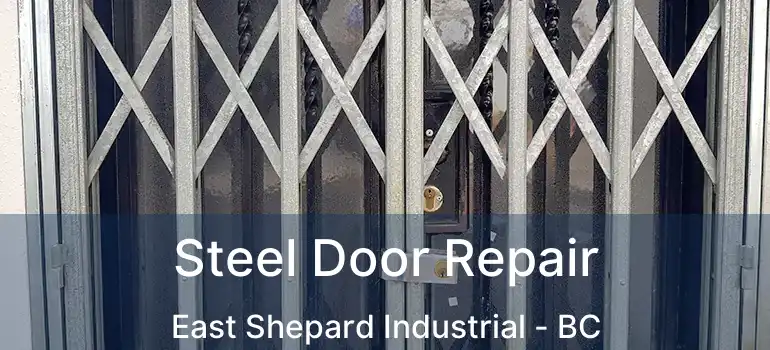  Steel Door Repair East Shepard Industrial - BC