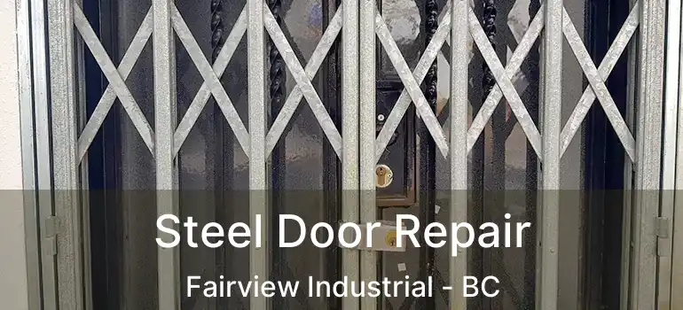  Steel Door Repair Fairview Industrial - BC