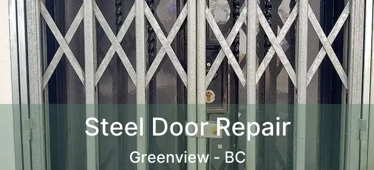  Steel Door Repair Greenview - BC