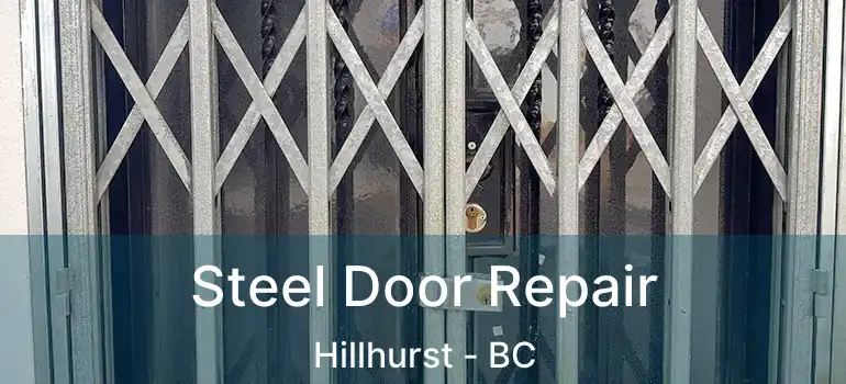  Steel Door Repair Hillhurst - BC