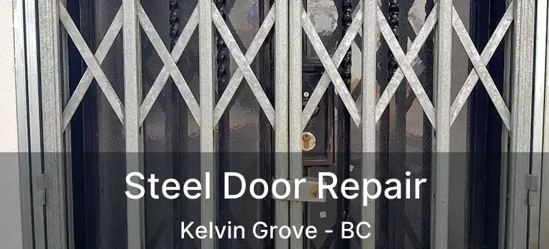  Steel Door Repair Kelvin Grove - BC