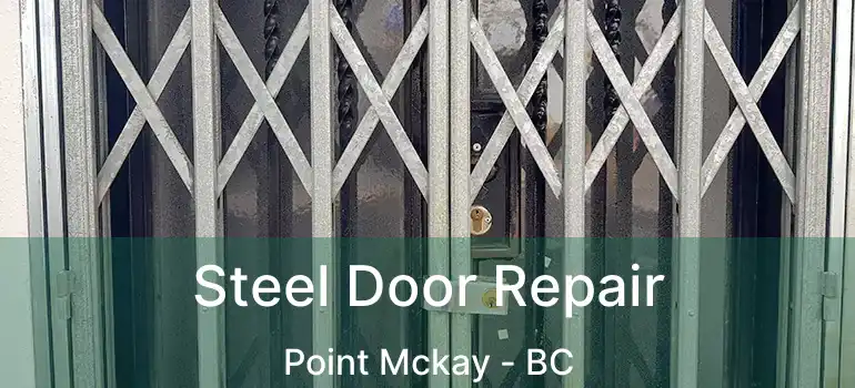  Steel Door Repair Point Mckay - BC