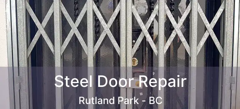  Steel Door Repair Rutland Park - BC