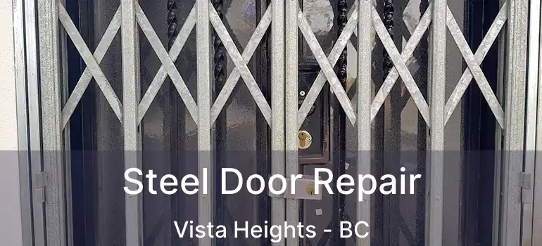  Steel Door Repair Vista Heights - BC