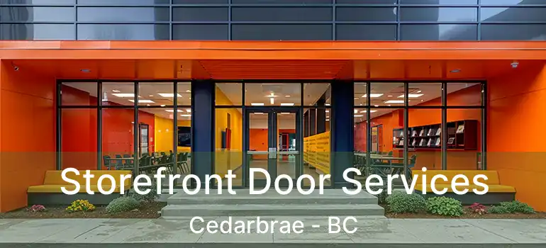  Storefront Door Services Cedarbrae - BC