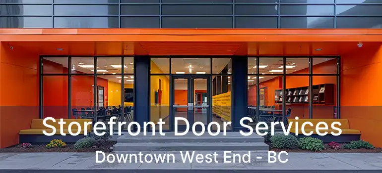  Storefront Door Services Downtown West End - BC