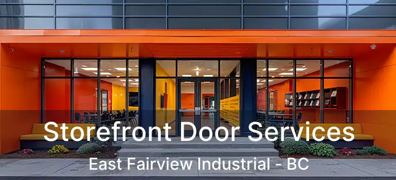  Storefront Door Services East Fairview Industrial - BC