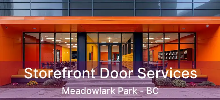  Storefront Door Services Meadowlark Park - BC
