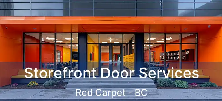  Storefront Door Services Red Carpet - BC