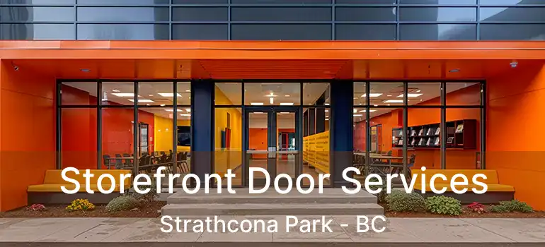  Storefront Door Services Strathcona Park - BC