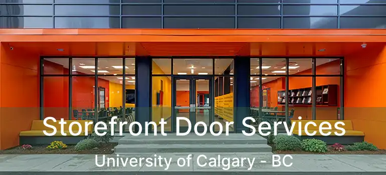  Storefront Door Services University of Calgary - BC