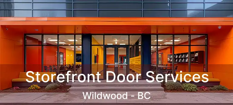  Storefront Door Services Wildwood - BC