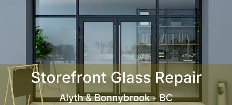  Storefront Glass Repair Alyth & Bonnybrook - BC