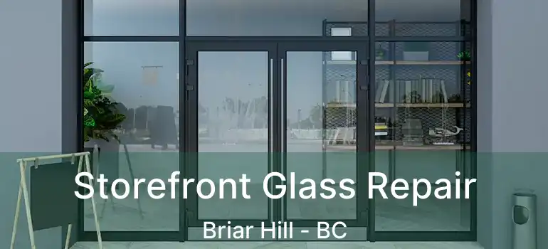  Storefront Glass Repair Briar Hill - BC