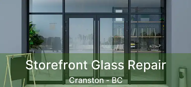  Storefront Glass Repair Cranston - BC