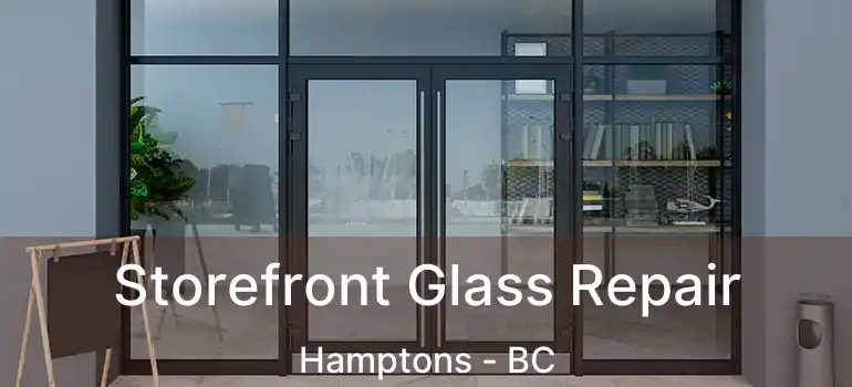  Storefront Glass Repair Hamptons - BC