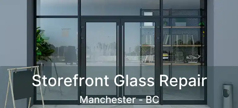  Storefront Glass Repair Manchester - BC