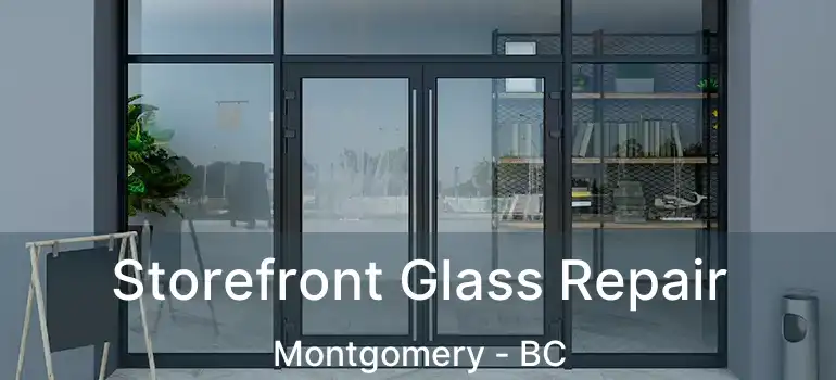  Storefront Glass Repair Montgomery - BC