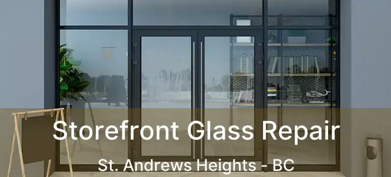  Storefront Glass Repair St. Andrews Heights - BC