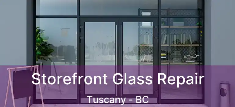  Storefront Glass Repair Tuscany - BC