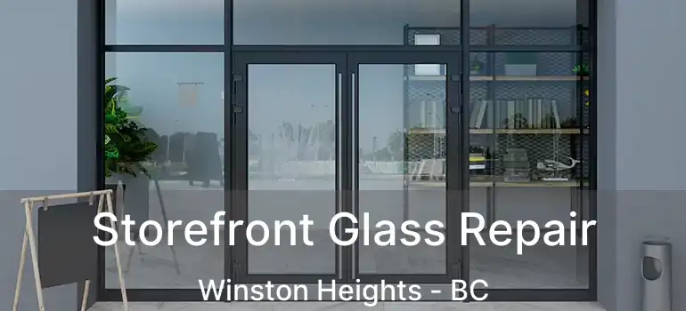  Storefront Glass Repair Winston Heights - BC