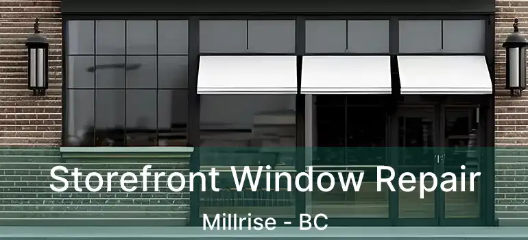  Storefront Window Repair Millrise - BC