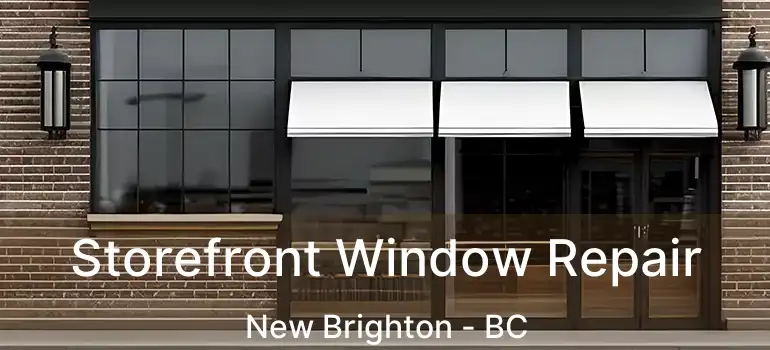  Storefront Window Repair New Brighton - BC