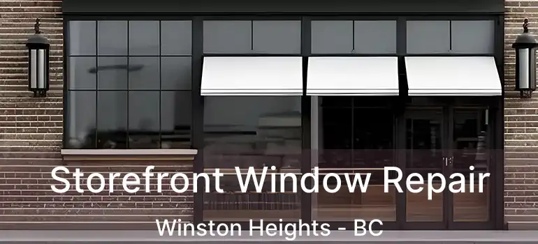  Storefront Window Repair Winston Heights - BC