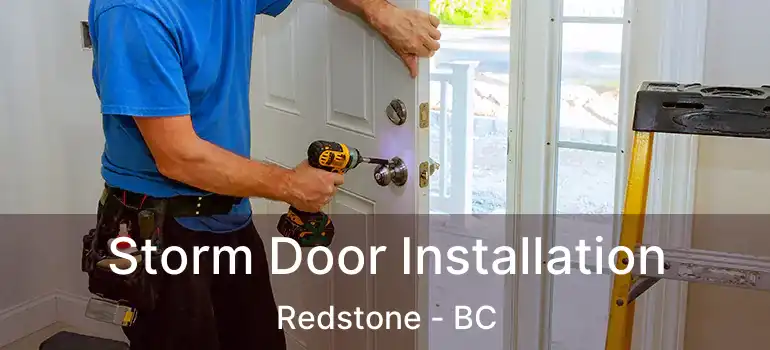  Storm Door Installation Redstone - BC