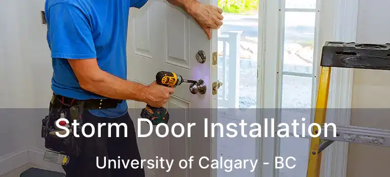  Storm Door Installation University of Calgary - BC