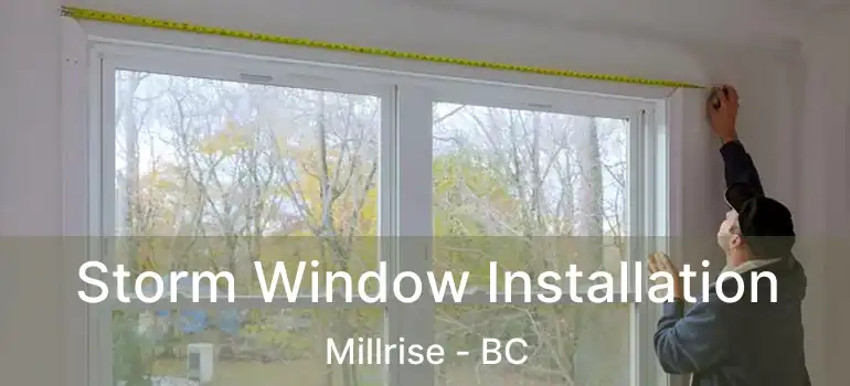  Storm Window Installation Millrise - BC